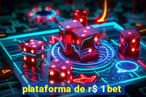 plataforma de r$ 1 bet